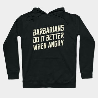 Barbarians Do It Better Dungeons Crawler and Dragons Slayer Hoodie